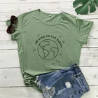Женская футболка из натурального хлопка Be Kind To The Earth, футболка в эстетическом стиле, топ с надписью Love Your Mother на День Земли, 100%