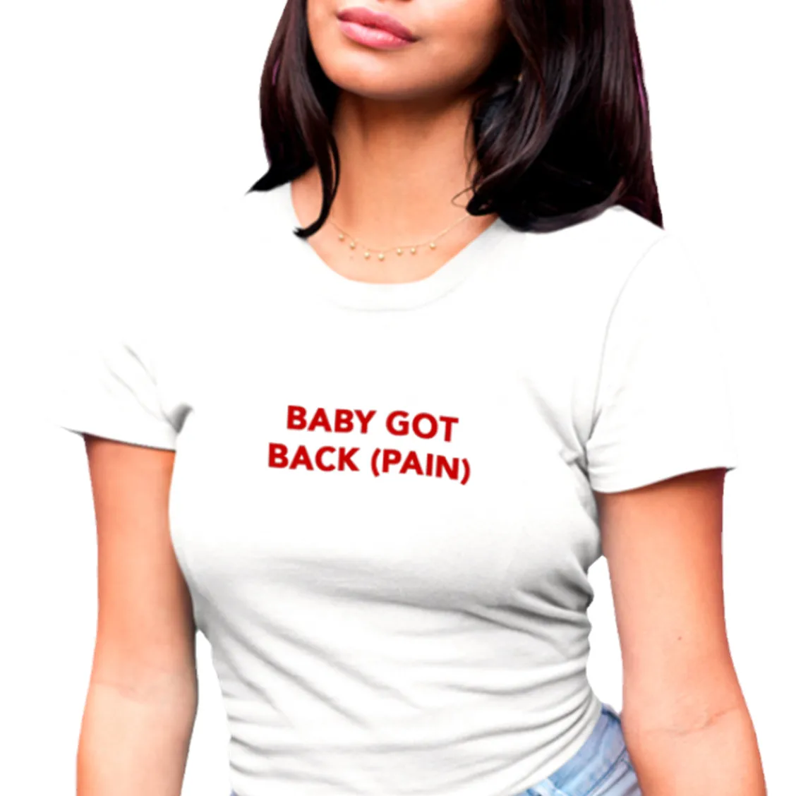 

BABY GOT BACK (PAIN) White Summer Cotton T-Shirt