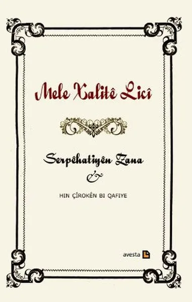 Serpehatiyen Zana Mele Xalite LiCl Avesta публикации (турецком языках)|Воспитание и отношения| |