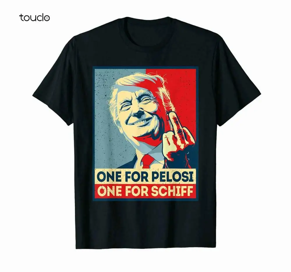 

One For Pelosi One For Schiff Trump Anti Democrats Hope Poster Black T-Shirt