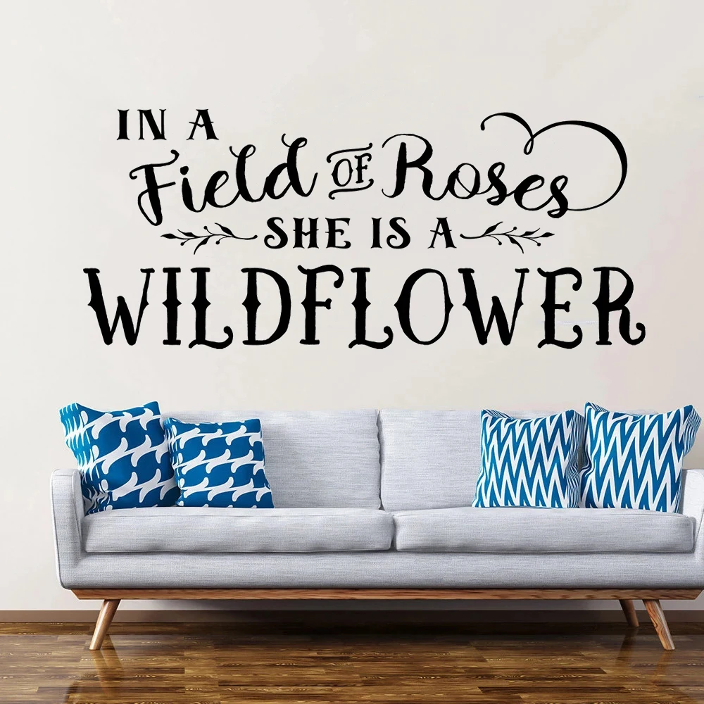 

In A Field Of Roses She Is A Wildflower Quotes Wall Stickers Removable Vinyl Murals Bedroom Livingroom Decoration Decals HJ0824