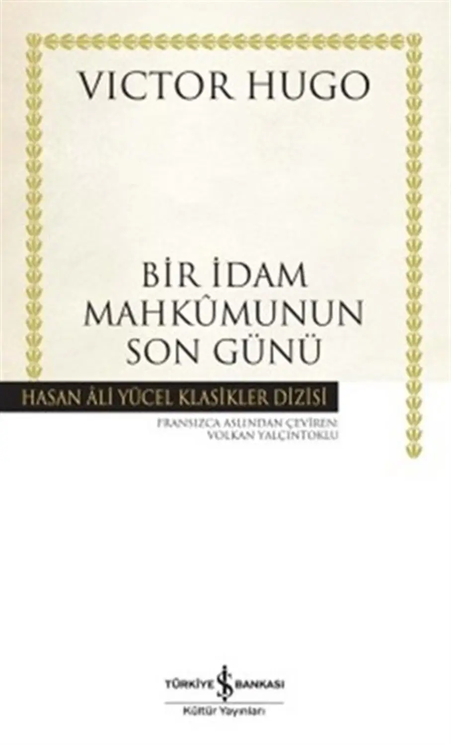 

Bir İdam Mahkumunun Son Günü: Hasan Ali Yücel Klasikler