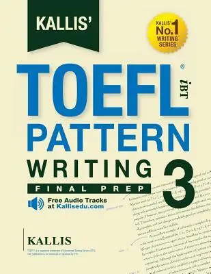 

Шаблон для письма KALLIS' TOEFL iBT 3: окончательная подготовка, изучение языков и обучение, тесты на экзамены ЭЛТ
