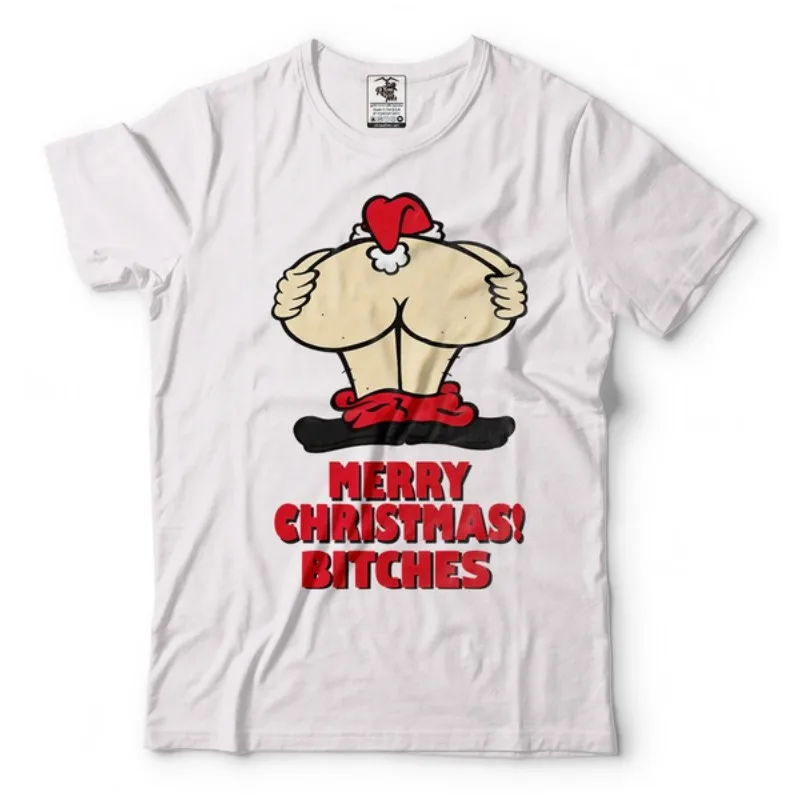 

Hot Sale Merry Chrias Bit*es Funny Chrias Rude T-shirts Bad S Shirt Humor T-shirt Ugly Chrias Sweater Shirt