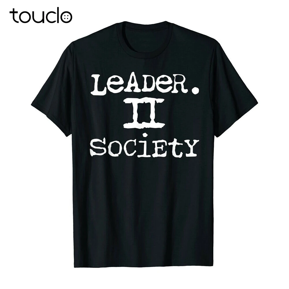 

Leader to Society - L.E.A.D.E.R. - Leader II Society T-Shirt