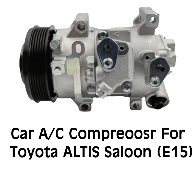 Car A/C Air Conditioning Compressor For Toyota ALTIS Saloon Automotive AC Conditioner Compressor