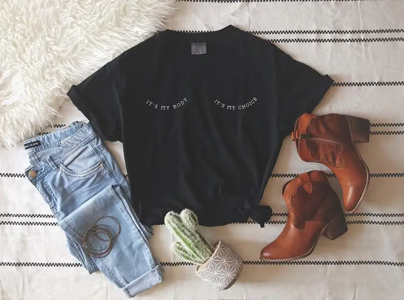 

Stay True My Body My Choice Feminist T-shirt Girl Power Shirt Femme Cotton t shirt Summer Fashion Girl t shirts Drop Ship