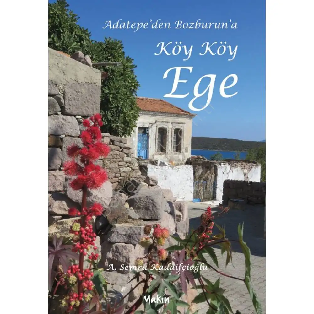 

Adatepe'den Bozburun'a VILLAGE in AEGEAN-A. Semra KADAİFÇİOĞLU