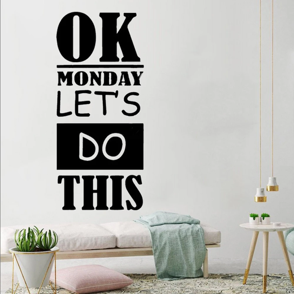 

Ok Monday Let's Do This Quotes Wall Stickers Waterproof Vinyl Murals For Kids Rooms Home Decoration Accessories Poster HJ0621