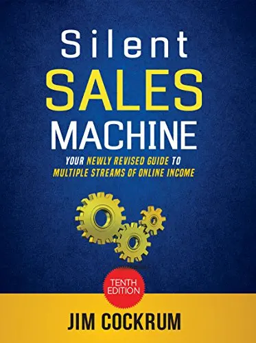 

Silent Sales Machine 10.0: Your Newly Revised Guide To Multiple Streams of Income Online! Includes Ama-zon FBA, eBay, Audience