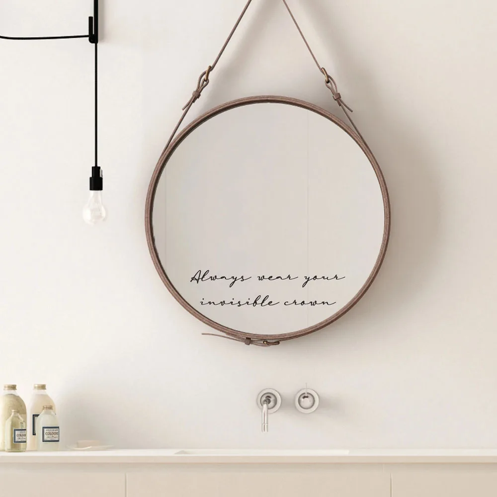 

Always Wear Your Invisible Crown Mirror Sticker Home Decor DIY Bathroom Accessories