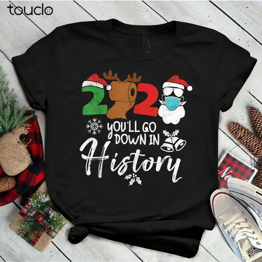 

Funny Christmas Quarantine You'll Go Down In History Reindeer Mask 2020 T-Shirt