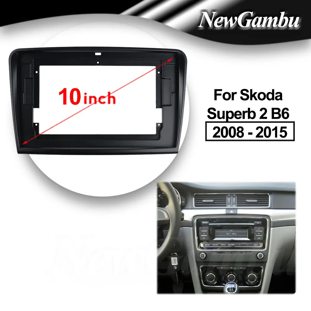 10 inch For Skoda Superb 2 B6 2008 2009- 2015 Car DVD Frame Audio Adaptor Dash Trim Kits Facia Panel  Radio Player screen 2 Din