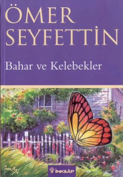 Spring and Butterflies Ömer Seyfettin Hist Bookstore Turkish Yazarlardan Roman Stories Jokes Sequence (TURKISH)