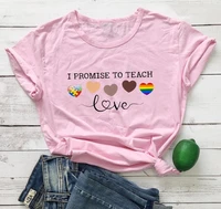 i promise to teach love womens t shirt teach love shirts tees teacher diversity shirt women casual grunge vintage goth top