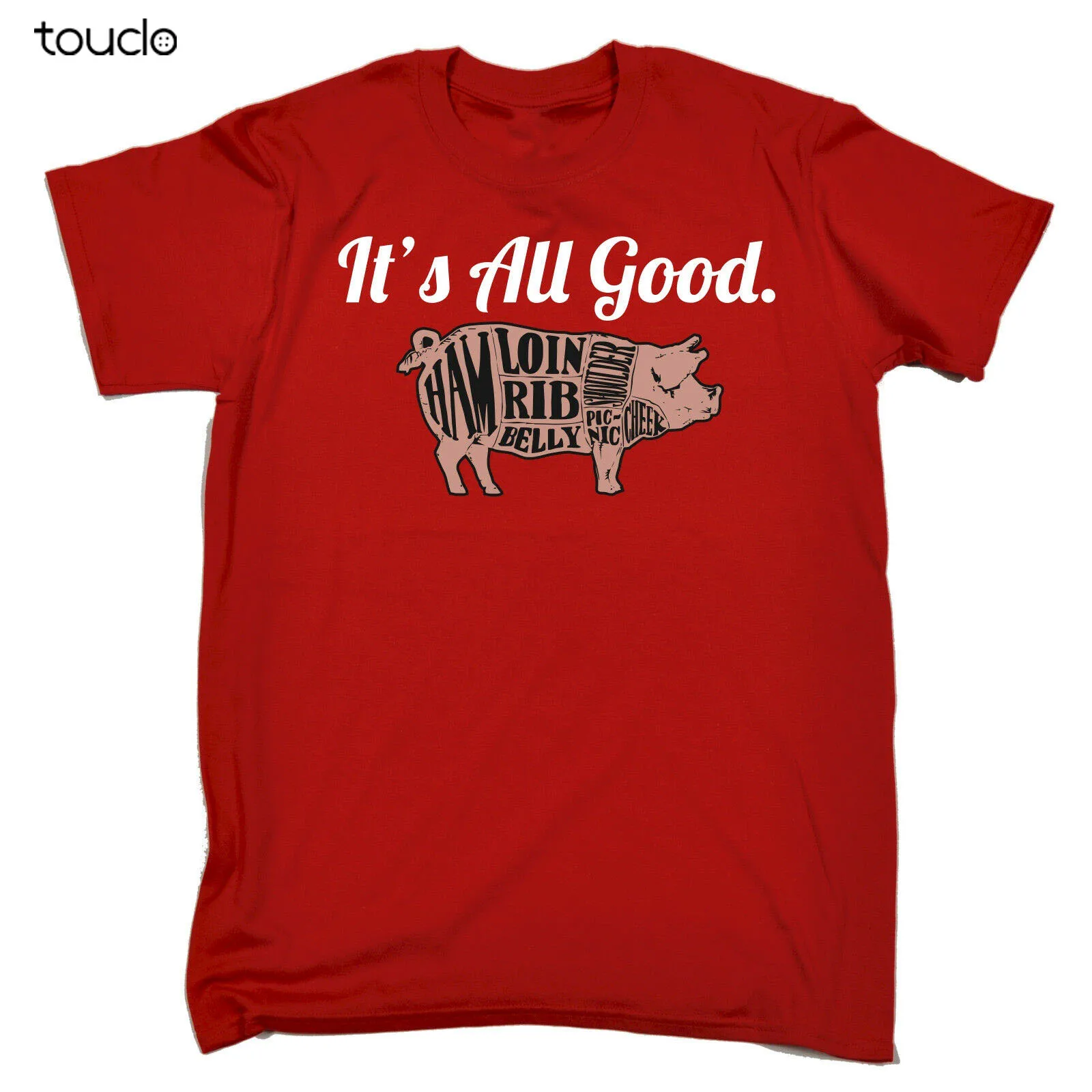 

Its All Good Pig T-SHIRT Pork Meat Butcher Bbq Barbecue Funny Gift Birthday
