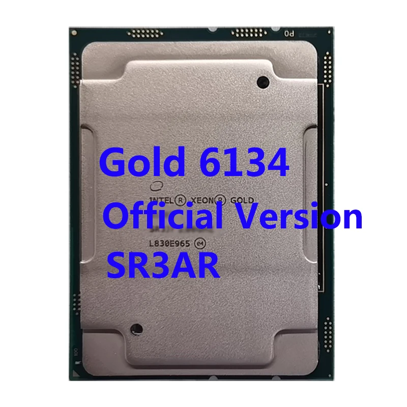 

Original Gold 6134 SR3AR 24.75MB L3 Cache 3.2 GHZ 8-Cores 16-Thread 130W LGA3647 Intel Xeon CPU Processor For Server Motherboard