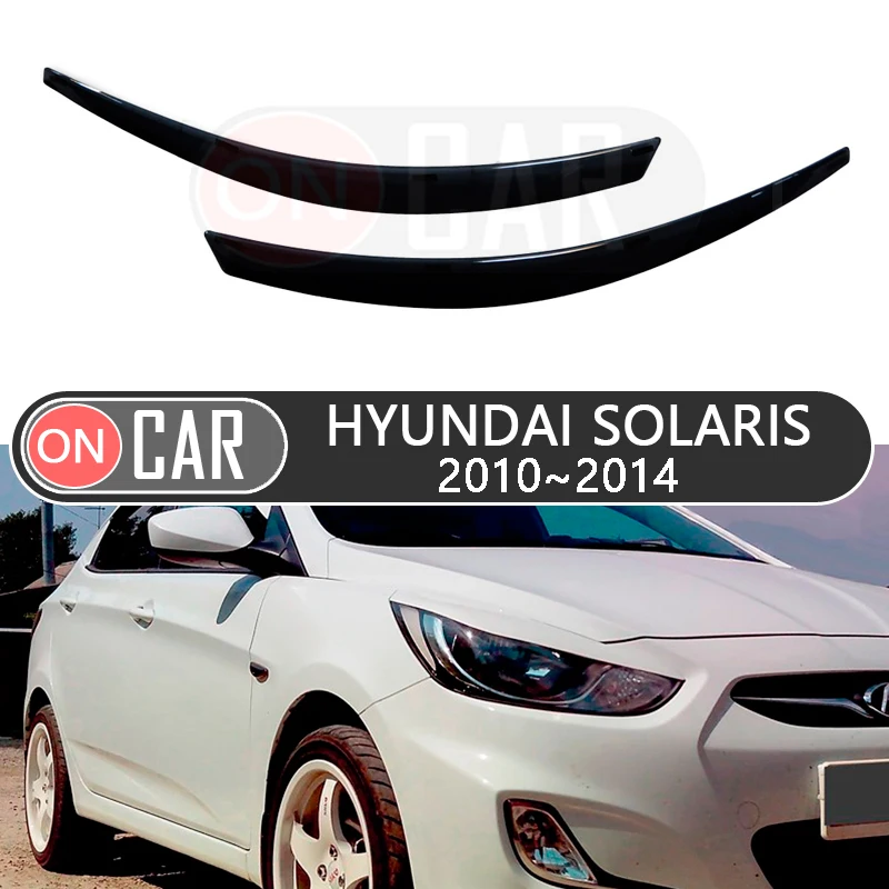 Фары для бровей Hyundai Solaris I 2010 ~ 2014 ресницы веки автомобильный Стайлинг отделка