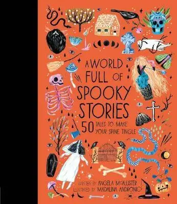 

A World Full of Spooky Stories: 50 Tales to Make Your Spine Tingle