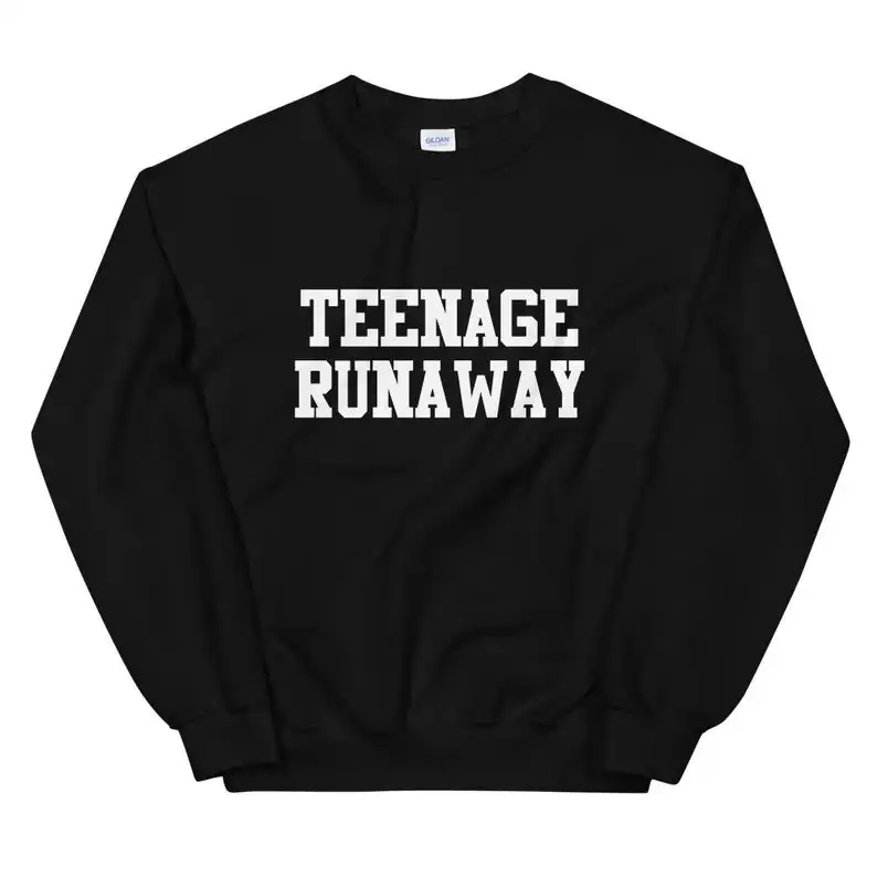 

Stay True Teenage Runaway Unisex Sweatshirt Birthday Gift Long Sleeved Cotton Jumper Funny Slogan Unisex Casual Tops Drop Ship