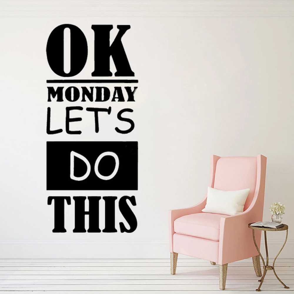 

Wall Decals Ok Monday Let's Do This Quotes Murals Removable Vinyl Stickers For Kids Rooms Home Decor Accessories Poster HJ0621