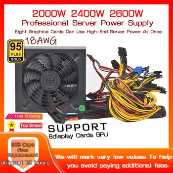 2000W 2400W 2600W 180V-260V ATX ETH Bitcoin Mining Power Supply 95% Efficiency Support 8 Display Card GPU BTC Bitcoin Miner