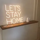 Неоновая вывеска на заказ, светодиодная неосветильник Вывеска Let's Stay Home