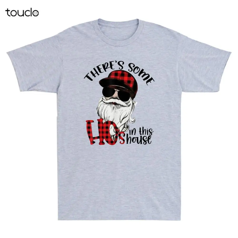 

There's Some Hos in This House Funny Santa Claus Christmas T-Shirt Cotton Grey