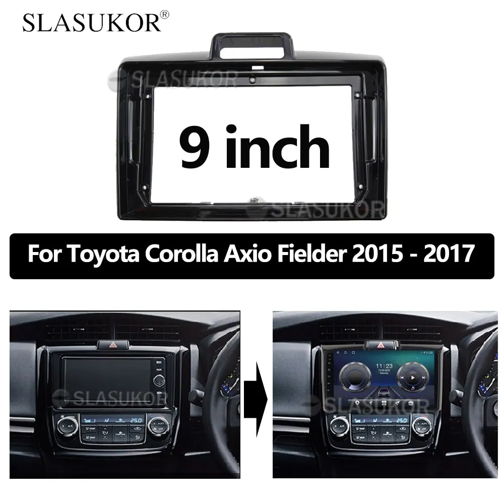 9 INCH Android Car frame Kit Fascia Panel For Toyota Corolla Axio Fielder 2015 2016 2017 Android Big Screen Radio Audio Frame