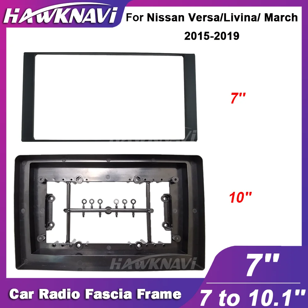 

Hawknavi 7'' 7 to 10.1 Inch Car Radio Frame For Nissan Livina March Versa 2013-2019 Automotive Audio Fascia Framework Panel Kit