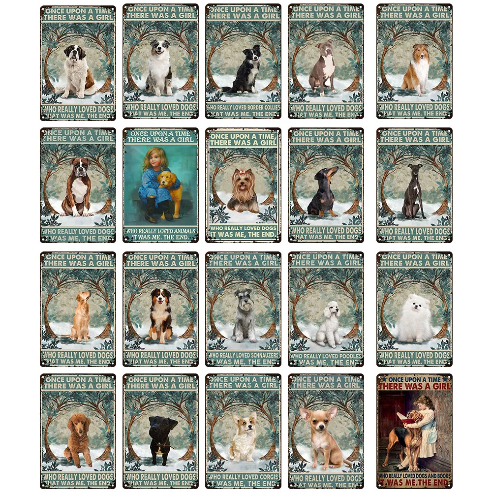 

Once Upon A Time There Was A Girl Who Really Loved Dogs Metal Vintage Tin Sign Decor Bar Pub Man Cave Club Decoration