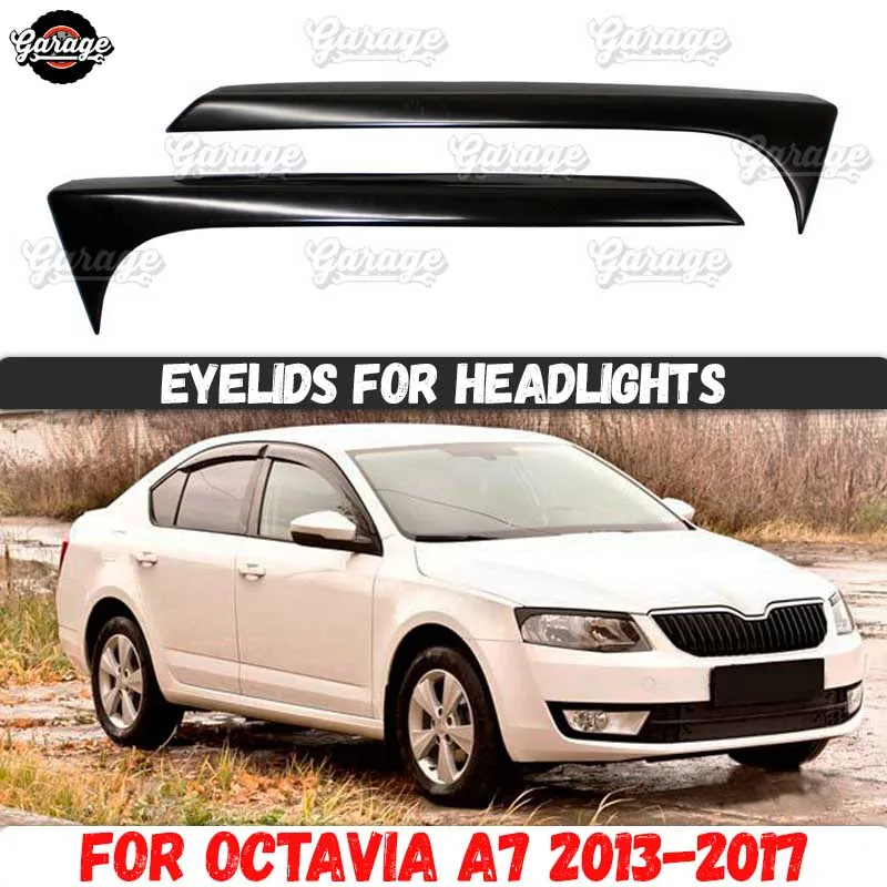 

Eyelids for headlights for Skoda Octavia A7 2013-2017 ABS plastic pads cilia eyebrows covers trim accessories car styling tuning