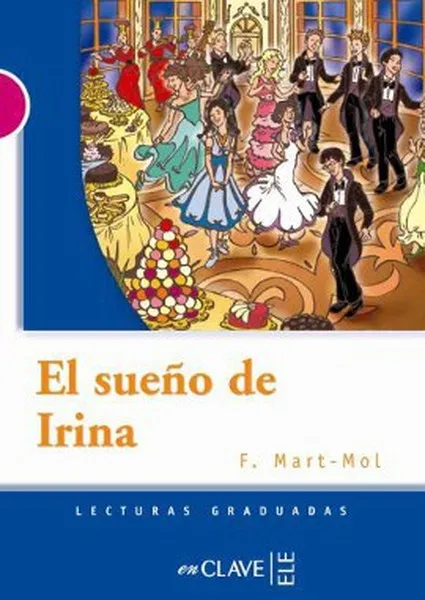 El Sueno also Irina (LG Nivel-3) Spanish Reading Book F. March-Mol Nuance (TURKISH)