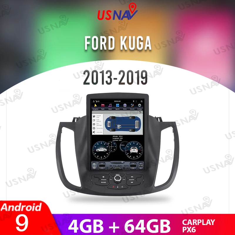 

USNAV 4G+64G Vertical Tesla style Screen 10.4" Android 9 For Ford KUGA 2013-2019 Car Multimedia GPS Navi Stereo Head Unit Radio