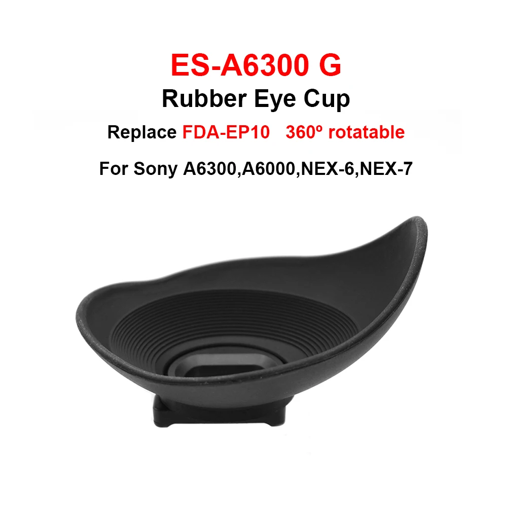 

ES-A6300(G) Rubber 360° rotatable Eye Cup replaces Sony FDA-EP10 for Sony A6300 A6000 NEX-6 NEX-7 Camera Accessories
