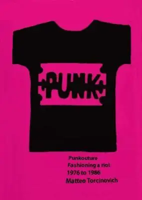 

Punkouture: Fashion a восстание: 1976 to 1986