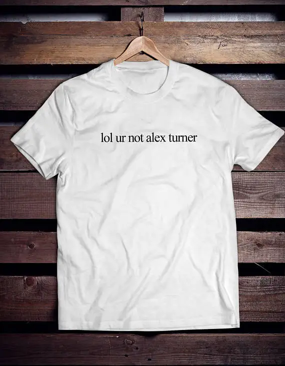 Футболка Lol Ur Not ALEX TURNER футболка унисекс музыкальная группа Arctic Monkeys для детей 2 7