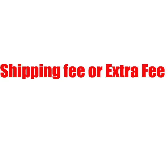 

Extra Fees or shipping fee