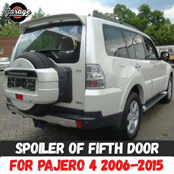 Спойлер пятой двери для Mitsubishi Pajero 4 2006 2015 спортивные аксессуары из АБС пластика