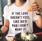 Футболка r  b с надписью if the love't feel like 90-е, Забавные футболки с рисунком tumblr, женская модная одежда