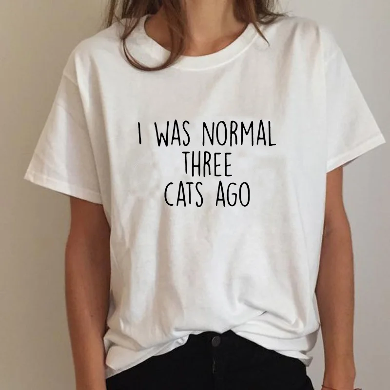 Женская футболка с надписью I WAS NORMAL THREE CATS AGO хлопковая Повседневная забавная для