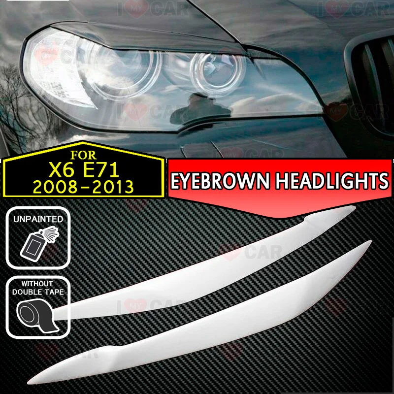 Для BMW X6 E71 2008 2013 фары веко автомобильный Стайлинг брови отделка Наклейки Обложка