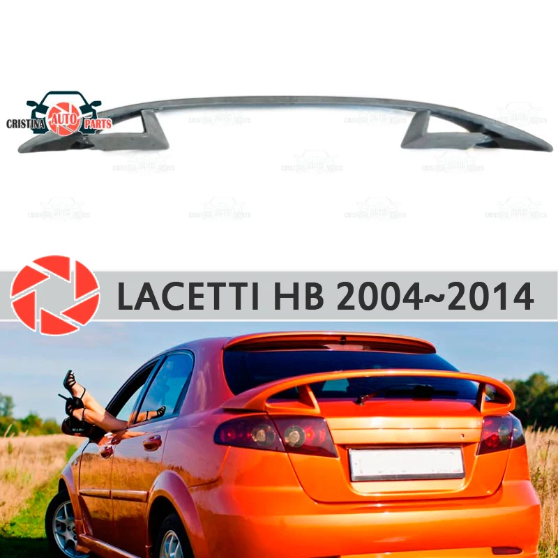 Спойлер для Chevrolet Lacetti hatchback 2004 2014 пластик ABS украшение аксессуары багажника