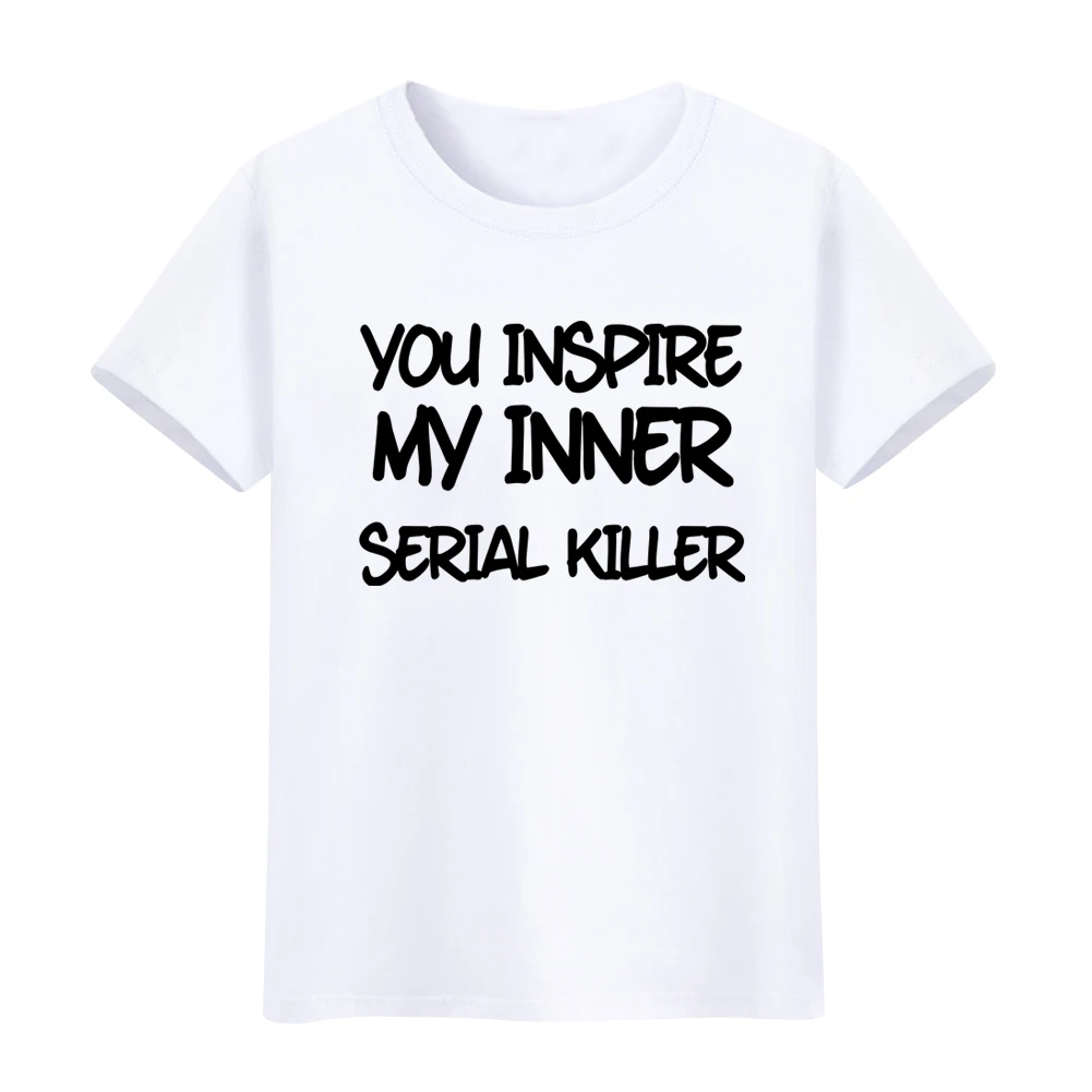 2017 High Quality Short Sleeve Men's T-shirt &quot You Inspire My Inner Serial Killer&quot English Letter Printed Summer Casul | Мужская