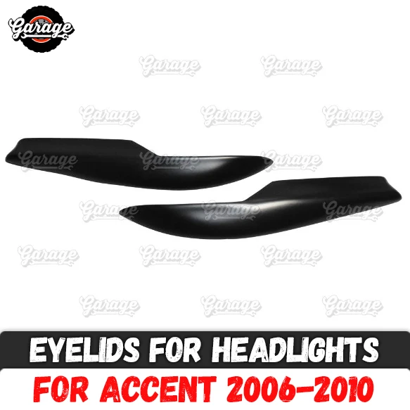 Веки на фары для hyundai Accent 2006-2010 ABS пластиковые накладки реснички брови Чехлы для отделки аксессуары Тюнинг Автомобиля