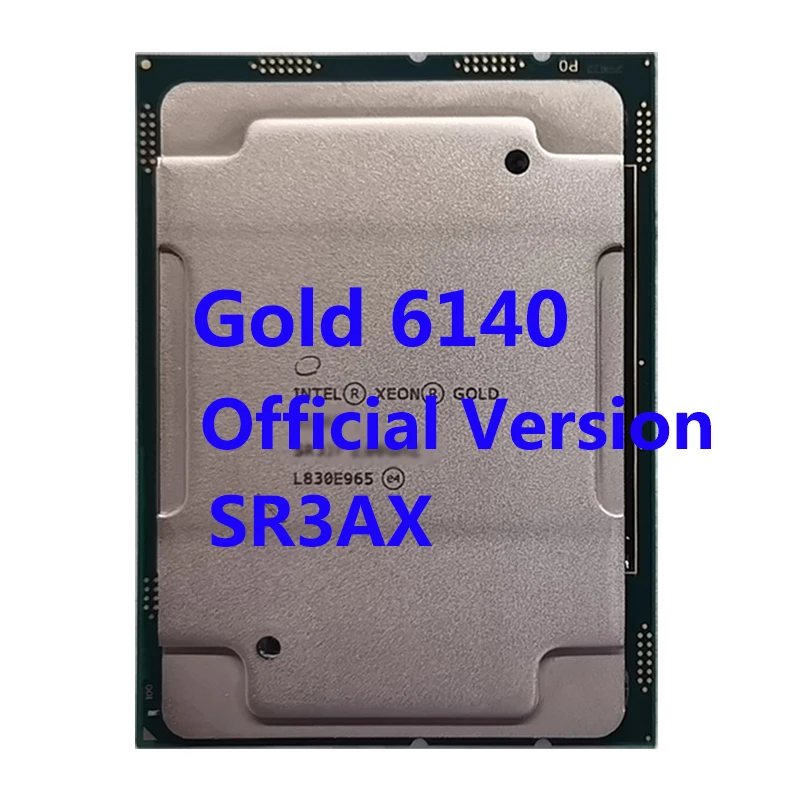 

Gold 6140 SR3AX 2.3GHZ 24.75MB Cache 18-Cores 140W Intel Xeon CPU Processor 36-Thread LGA3647 DDR4-2666 For Server Motherboard