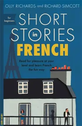 

Короткие истории на французском языке для начинающих, обучающие материалы и учебные пособия, грамматика и лексива для чтения