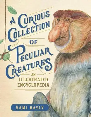 

Любопытная коллекция специфических существ: иллюстрированная энциклопедия