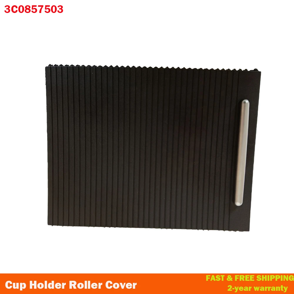 3CD 857 503  3C0857503 Black/Dark Grey/Beige Chrome Drink Armrest Center Console Cup Holder Roller Cover For PASSAT B6 B7 CC