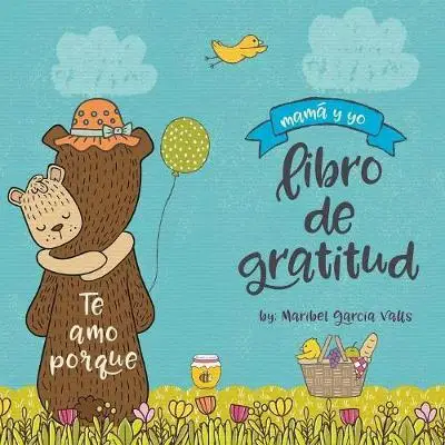 

Te amo потому: MOM y yo libro de gratitud